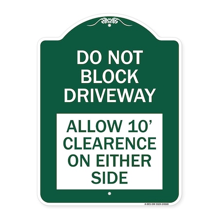 Signmission Do Not Block Driveway Allow 10 Ft Clearance on Either Side Alum Sign, 18" x 24", GW-1824-24168 A-DES-GW-1824-24168